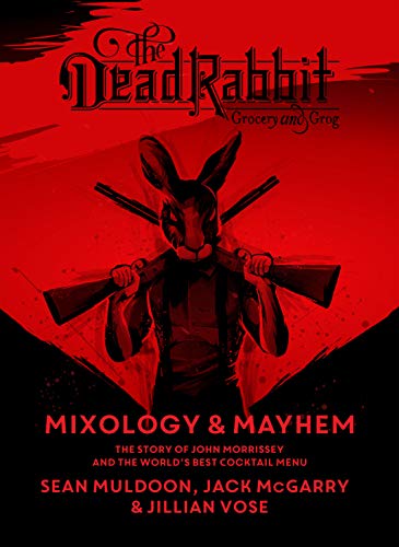 Dead Rabbit Mixology and Mayhem